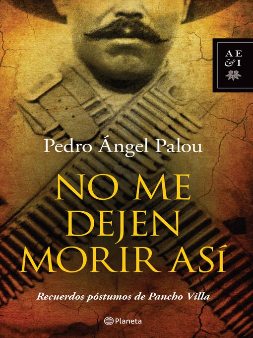 Title details for No me dejen morir así by Pedro Ángel Palou - Available